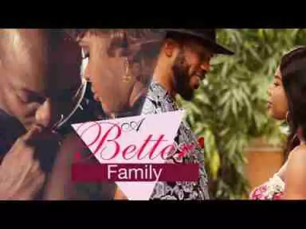 Video: A Better Family - Latest 2017 Nigerian Nollywood Traditional Movie English Full HD